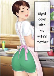 Eight Days With My Wife’s Mother | Youka-go Tsuma no Haha o Daku