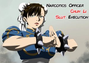 Narcotics Officer Chun Li's Slut Execution