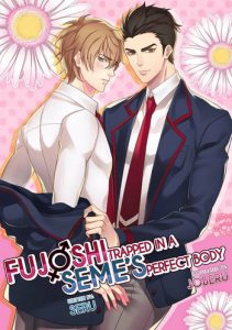 Fujoshi Trapped in a Seme's Perfect Body 1, 2