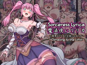 [sawacream] Mahoutsukai Lyrica ~Genkai made Ikasare Tsuzukeru Karada~ | Sorceress Lyrica ~Climaxing to the Limit~ [English] [LAZY]