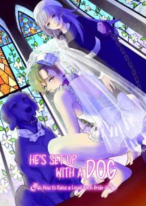 [Chijoku An] Osu Inu Ni Metorareta Otoko ~ Teishuku Na Hanayome Inu No Sodatekata ~ | He's Set up with a Dog ~How to Raise a Loyal Bitch Bride~ [English] [QuarantineScans]