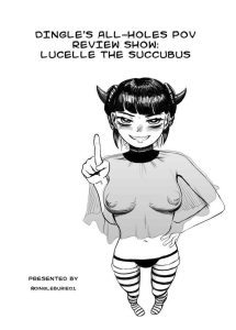 Dingle's All-Hole POV Review Show – Lucelle The Succubus