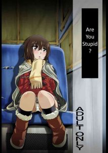 Baka na no… | Are you Stupid?