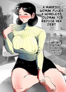 Shakkin no Kata ni Homeless to Yatta Hitozuma. | A Married Woman Fucks A Homeless Oldman To Reduce Her Debt