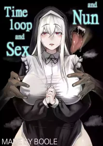 Timeloop and Sex and Nun